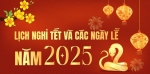 LỊCH NGHỈ TẾT NGUYÊN ĐÁN ẤT TỴ, NGHỈ LỄ 30/4-1/5, NGHỈ LỄ QUỐC KHÁNH NĂM 2025